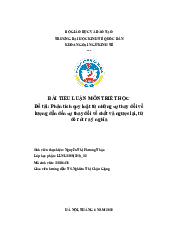 Phân tích quy luật từ những sự thay đổi vềlượng dẫn đến sự thay đổi về chất và ngược lại, từđó rút ra ý nghĩa - Triết học Mác Lenin| Đại học Kinh Tế Quốc Dân