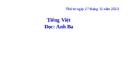 Giáo án điện tử  Tiếng Việt 4 -  Kết Nối Tri Thức:  Anh Ba.