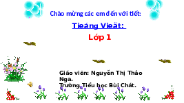 Giáo án điện tử Tiếng việt 1 Chân trời sáng tạo : Ia