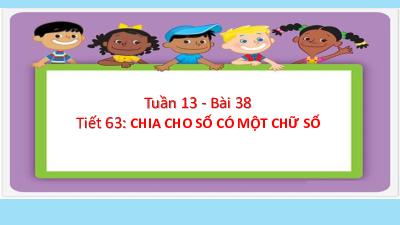 Bài giảng điện tử môn Toán 4 | Tuần 13 - Bài 38 - Chia cho số có một chữ số (tiết 2) | Cánh diều