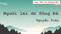 Bài giảng điện tử Người lái đò Sông Đà - Ngữ Văn 12