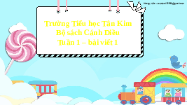 Giáo án điện tử Tiếng việt 2 Bài 1 Cánh diều: Cuộc sống quanh em - Viết: Tập chép Đôi bàn tay bé. Chữ hoa A