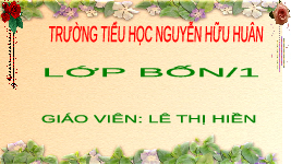 Giáo án điện tử Tiếng Việt 4 Luyện từ và câu Chân trời sáng tạo: Mở rộng vốn từ Đoàn Kết