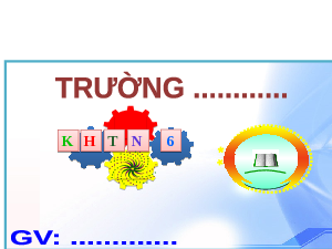 Giáo án điện tử Khoa học tự nhiên 6 bài 48 Kết nối tri thức : Sự chuyển hóa năng lượng