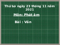 Giáo án điện tử Tiếng việt 1 bài 4 Chân trời sáng tạo : ip up