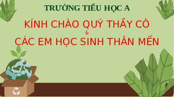 Giáo án điện tử TN&XH 3 Bài 27 Kết nối tri thức: Trái Đất và các đới khí hậu