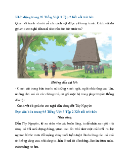 Giải SGK Tiếng Việt 3 trang 95, 96 Bài 21: Nhà Rông - Đọc | Kết nối tri thức