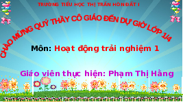 Giáo án điện tử Hoạt Động Trải Nghiệm 1 Bài 16  Kết nối tri thức: Ứng xử khi được nhận quà
