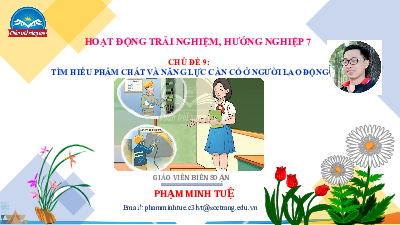 Bài giảng điện tử môn Hoạt động trải nghiệm hướng nghiệp 7 Chủ đề 9: Tìm hiểu phẩm chất và năng lực cần có ở người lao động | Chân trời sáng tạo