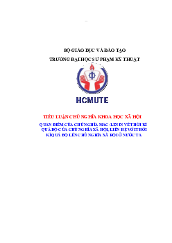 Tiểu luận môn Chủ nghĩa xã hội khoa học đề tài "Quan điểm của chủ nghĩa Mac-Lenin về thời kì quá độ của chủ nghĩa xã hội, liên hệ với thời kì quá độ lên chủ nghĩa xã hội ở nước ta"