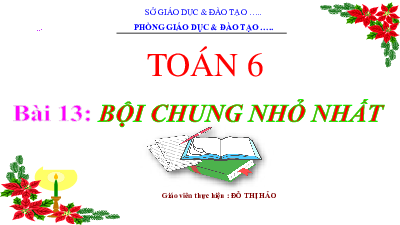 Chương 1. Bài 13: Bội chung và Bội chung nhỏ nhất(T1) | Bài giảng PowerPoint Toán 6 | Cánh diều