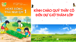 Giáo án điện tử Hoạt Động Trải Nghiệm 1 Bài 8 Kết nối tri thức: An toàn khi vui chơi