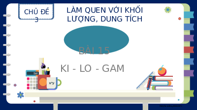Bài 15: Kilogam| Bài giảng PowerPoint | Toán 2 | Kết nối tri thức với cuộc sống (Cả năm)