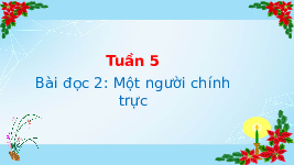 Giáo án điện tử Tiếng Việt 4 Tập Đọc Chân trời sáng tạo: Một người chính trị