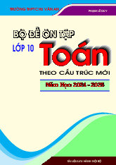Bộ đề ôn tập môn Toán 10 theo cấu trúc mới – Phạm Lê Duy