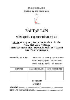 Bài tập lớn kế hoạch quản trị dự án sản xuất sản phẩm phô mai vị trái cây nhiệt đới trong hoạt động sản xuất kinh doanh của công ty VINAMILK | Đại học Thăng Long