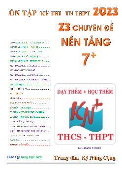 TOP 23 chuyên đề nền tảng 7+ ôn tập kỳ thi TN THPT 2023 môn Toán