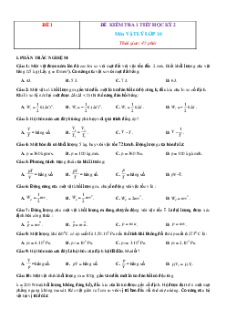 10 đề kiểm tra 1 tiết lần 2-chương 4, 5 học kỳ 2 Lý 10 (có đáp án)