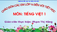 Giáo án điện tử Tiếng Việt 1 Tập 1 Bài 70 Kết nối tri thức: Ôn tập và kể chuyện