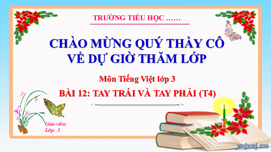 Bài 12: Tay trái và tay phải (Tiết 4) | Bài giảng PowerPoint Tiếng Việt 3 | Kết nối tri thức