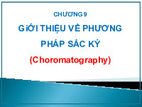 Chương 9: Giới thiệu về phương pháp sắc ký | Bài giảng môn Phân tích bằng công cụ | Đại học Bách khoa hà nội