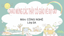 Giáo án điện tử Công nghệ 3 Bài 8 Kết nối tri thức: Làm đồ dùng học tập