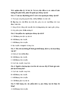 Trắc nghiệm Địa Lý 10 bài 36: Vai trò, đặc điểm và các nhân tố ảnh hưởng đến phát triển, phân bố ngành giao thông vận tải ( có đáp án)