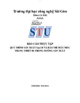 Báo cáo thực tập "Quy trình sản xuất gạch và bảo trì máy móc trang thiết bị"