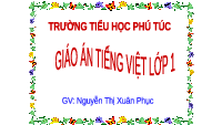 Giáo án điện tử Tiếng việt 1 bài 2 Chân trời sáng tạo : ă ăc