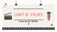 Giáo án điện tử Tiếng anh 7 unit 8: Films - Lesson 6 | Globle Success