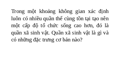 Giáo án điện tử Khoa học tự nhiên 8 Bài 43 Kết nối tri thức: Quần xã sinh vật