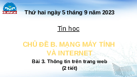 Giáo án điện tử Tin học 4 Bài 3 Chân trời sáng tạo: Thông tin trên trang web