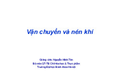Vận chuyển và nén khí | Bài giảng môn quá trình thiết bị | Đại học Bách khoa hà nội