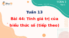 Giáo án điện tử Toán 3 Chương 2 Cánh diều: Tính giá trị biểu thức số (tiếp theo) trang 93
