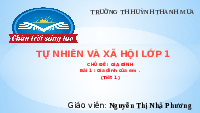 Giáo án điện tử Tự nhiên và xã hội 1 bài 1 Chân trời sáng tạo : Gia đình của em