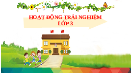 Giáo án điện tử Công nghệ 3 Bài 7 Chân trời sáng tạo: Làm đồ dùng học tập