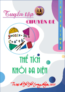 Chuyên đề khối đa diện và thể tích khối đa diện – Phạm Hùng Hải