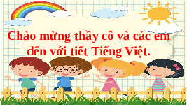 Giáo án điện tử  Tiếng Việt 4 KNTT -  Kết Nối Tri Thức:  Bài 1: Chuyện bốn mùa (Tiết 1).