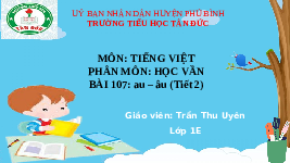 Giáo án điện tử Tiếng việt 1 bài 107 Cánh diều: Học vần: Au, âu
