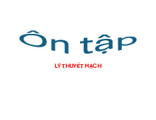 Tổng kết môn học Lý thuyết mạch | Đại học Bách Khoa Hà Nội