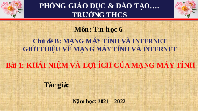 Giáo án điện tử Tin học 6 Bài 1 Cánh diều: Khái niệm và lợi ích của mạng máy tính