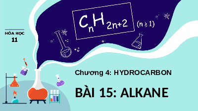 Giáo án điện tử Hoá học 11 Bài 15 Kết nối tri thức: Alkane
