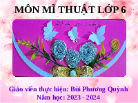 Giáo án điện tử Mĩ Thuật 6 Bài 3 Chân trời sáng tạo: Thiệp trang trí