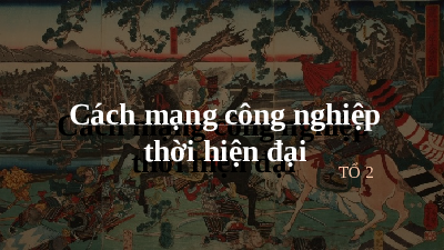 Giáo án điện tử Lịch sử 10 Bài 9 Cánh diều: Cách mạng công nghiệp thời kì hiện đại (Công nghệ AI)