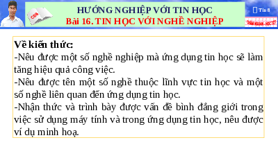 Giáo án điện tử Tin học 8 Bài 16 Kết nối tri thức: Tin học với nghề nghiệp