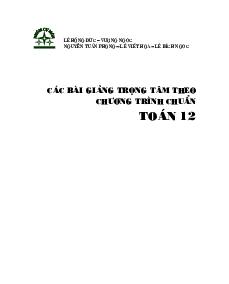 Các bài giảng trọng tâm theo chương trình chuẩn môn Toán 12