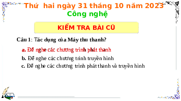 Giáo án điện tử Công nghệ 3 Bài 4 Kết nối tri thức: Sử dụng máy thu thanh