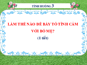 BÀI 11: Tình huống 2 | Bài giảng PowerPoint Ngữ Văn 6 | Chân trời sáng tạo