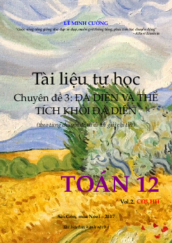 Tài liệu tự học chuyên đề đa diện và thể tích khối đa diện – Lê Minh Cường Toán 12