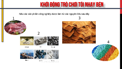 Giáo án điện tử Địa lí 10 Bài 23 Cánh diều: Vai trò, đặc điểm, cơ cấu, các nhân tố ảnh hưởng đến sự phát triển và phân bố công nghiệp